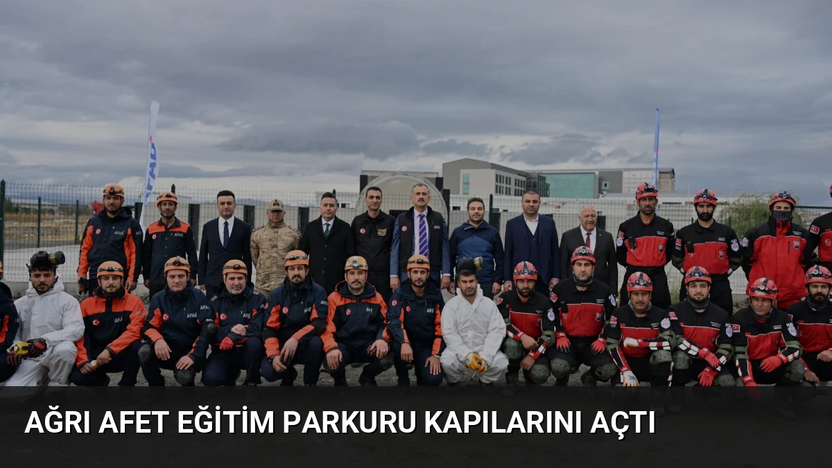 Ağrı Afet Eğitim Parkuru Kapılarını Açtı