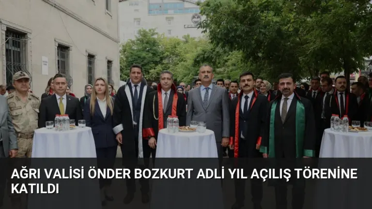 Ağrı Valisi Önder Bozkurt Adli Yıl Açılış Törenine Katıldı