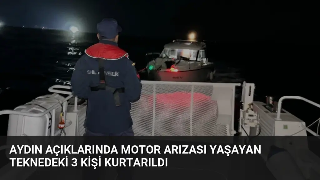 Aydın Açıklarında Motor Arızası Yaşayan Teknedeki 3 Kişi Kurtarıldı