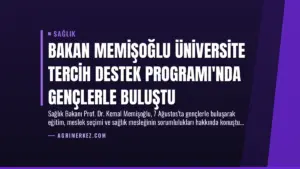 Bakan Memişoğlu Üniversite Tercih Destek Programı’nda Gençlerle Buluştu