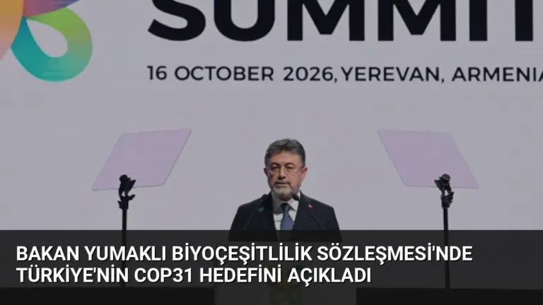 Bakan Yumaklı Biyoçeşitlilik Sözleşmesi’nde Türkiye’nin COP31 Hedefini Açıkladı