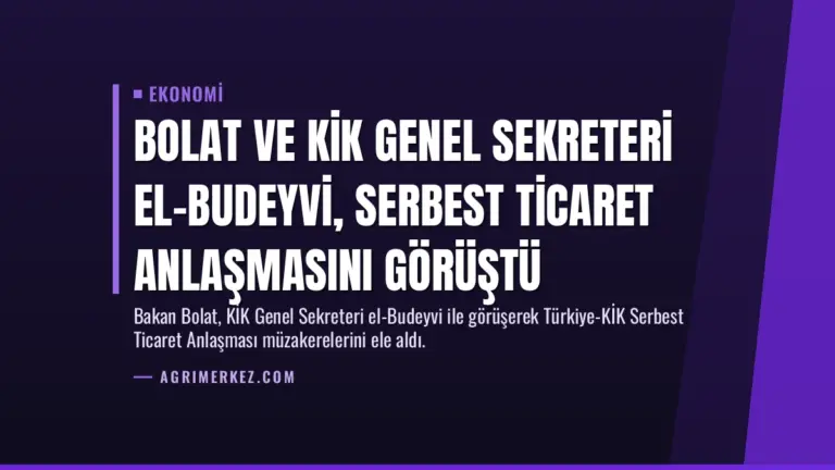 Bolat ve KİK Genel Sekreteri El-Budeyvi, Serbest Ticaret Anlaşmasını Görüştü