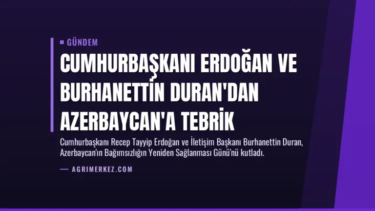 Cumhurbaşkanı Erdoğan ve Burhanettin Duran’dan Azerbaycan’a Tebrik