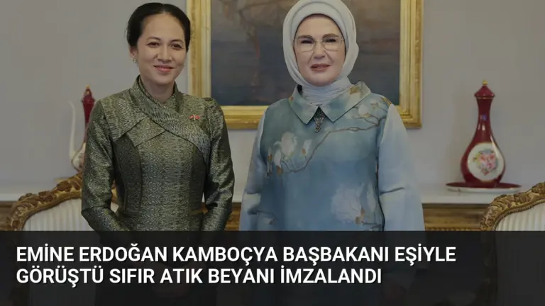 Emine Erdoğan Kamboçya Başbakanı Eşiyle Görüştü Sıfır Atık Beyanı İmzalandı