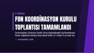 Fon Koordinasyon Kurulu Toplantısı Tamamlandı