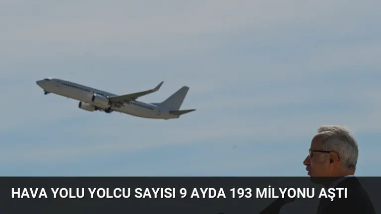 Hava Yolu Yolcu Sayısı 9 Ayda 193 Milyonu Aştı