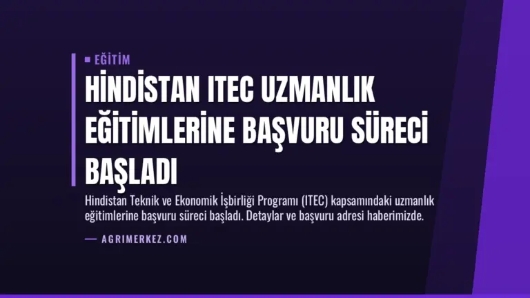 Hindistan ITEC Uzmanlık Eğitimlerine Başvuru Süreci Başladı