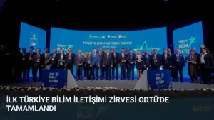 İlk Türkiye Bilim İletişimi Zirvesi ODTÜ’de Tamamlandı