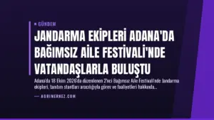 Jandarma Ekipleri Adana’da Bağımsız Aile Festivali’nde Vatandaşlarla Buluştu