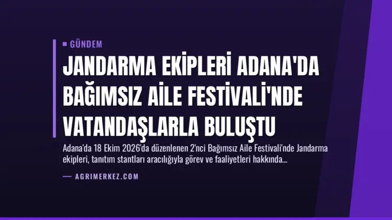 Jandarma Ekipleri Adana’da Bağımsız Aile Festivali’nde Vatandaşlarla Buluştu
