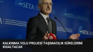 Kalkınma Yolu Projesi Taşımacılık Sürelerini Kısaltacak