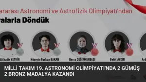 Milli Takım 19. Astronomi Olimpiyatı’nda 2 Gümüş 2 Bronz Madalya Kazandı