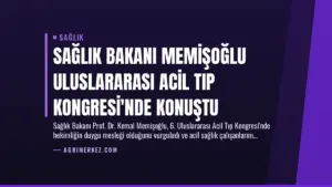Sağlık Bakanı Memişoğlu Uluslararası Acil Tıp Kongresi’nde Konuştu