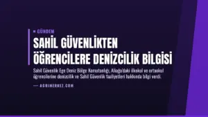 Sahil Güvenlikten Öğrencilere Denizcilik Bilgisi