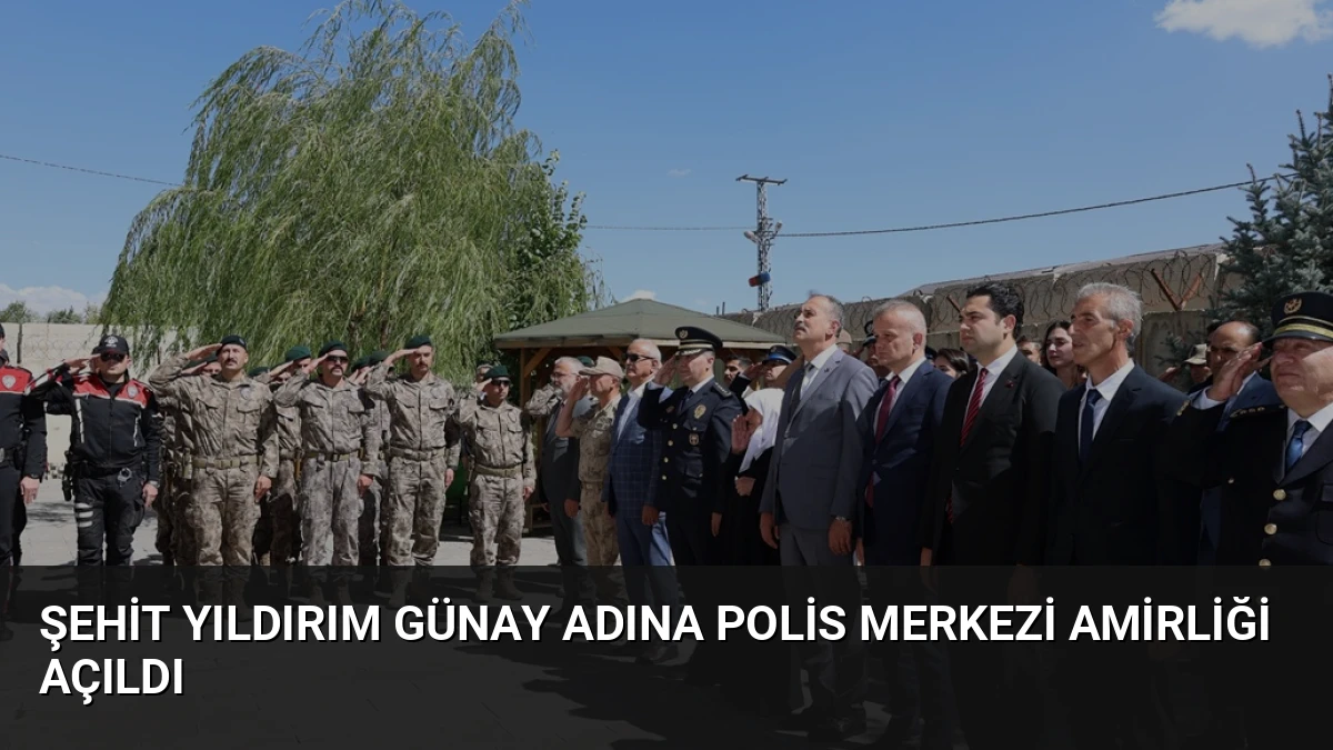 Şehit Yıldırım Günay Adına Polis Merkezi Amirliği Açıldı