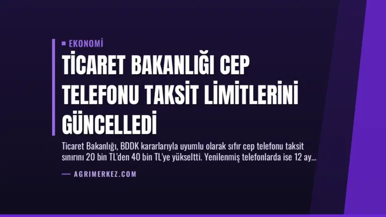 Ticaret Bakanlığı Cep Telefonu Taksit Limitlerini Güncelledi