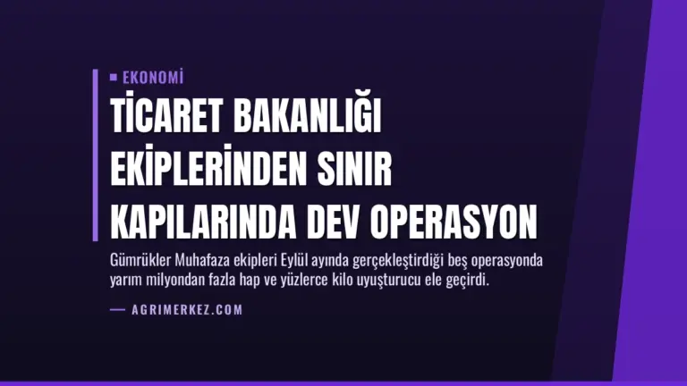 Ticaret Bakanlığı Ekiplerinden Sınır Kapılarında Dev Operasyon