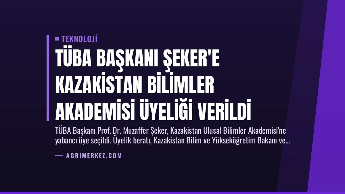 TÜBA Başkanı Şeker’e Kazakistan Bilimler Akademisi Üyeliği Verildi