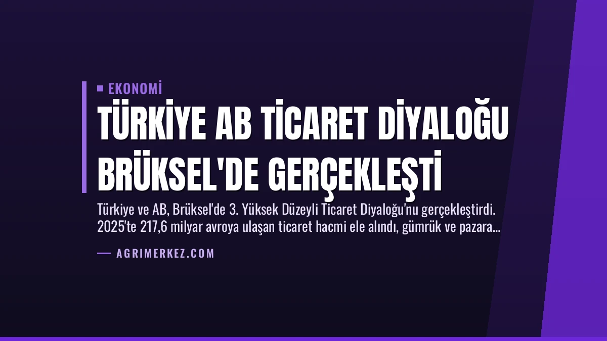 Türkiye AB Ticaret Diyaloğu Brüksel’de Gerçekleşti
